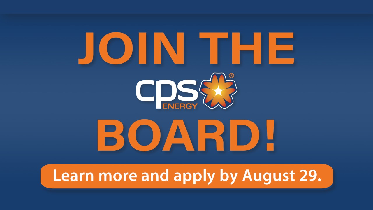 A graphic with the text, Join the CPS Energy Board. 
